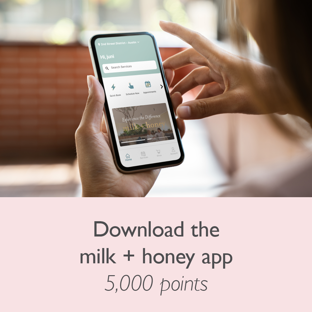 Download the milk + honey app and earn 5,000 points
